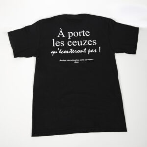 T-Shirt « À porte les ceuzes qu'écouteront pas! »