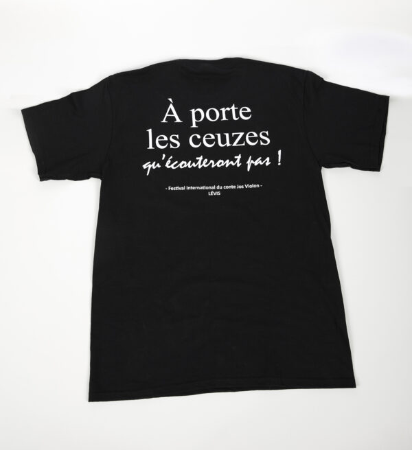 T-Shirt « À porte les ceuzes qu'écouteront pas! »